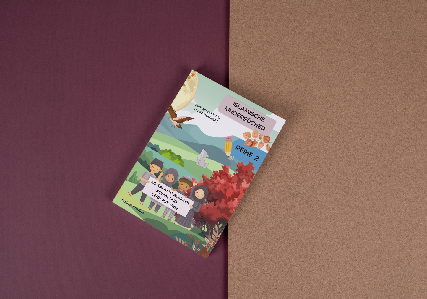 Islamisches Kinder-Journal – Ein Jahr voller Achtsamkeit, Gebete und guter Taten