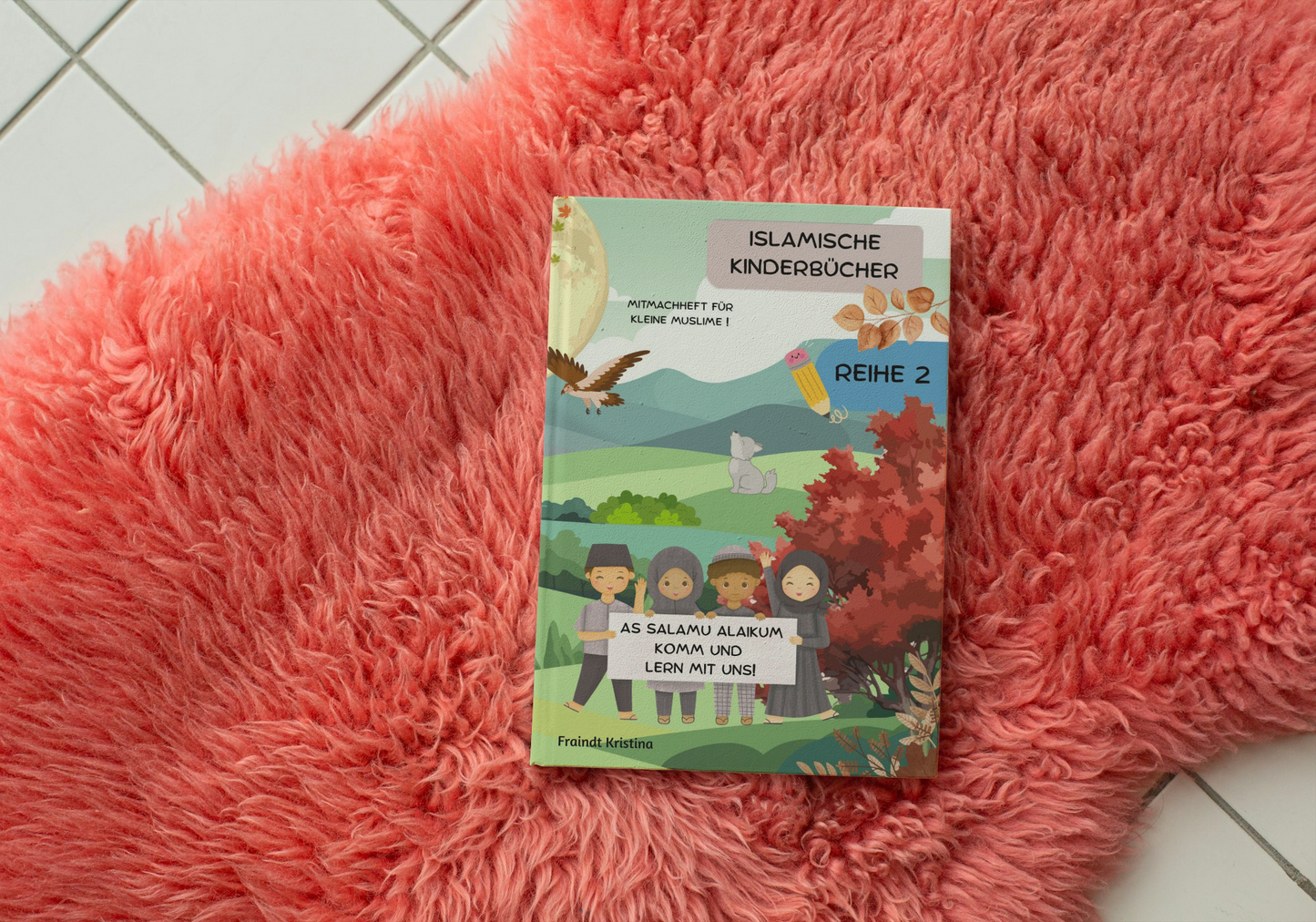 Islamisches Kinder-Journal – Ein Jahr voller Achtsamkeit, Gebete und guter Taten